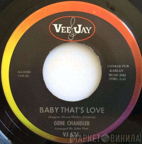 Gene Chandler - Baby That's Love / Man's Temptation