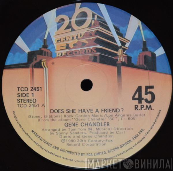  Gene Chandler  - Does She Have A Friend?