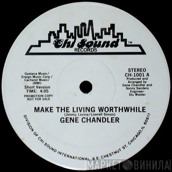 Gene Chandler - Make The Living Worthwhile