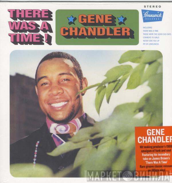 Gene Chandler - There Was A Time