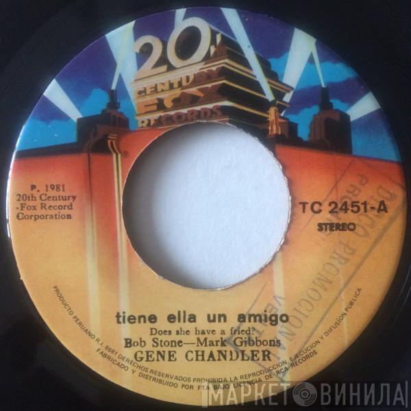  Gene Chandler  - Tiene Ella Un Amigo = Does She Have A Fried?