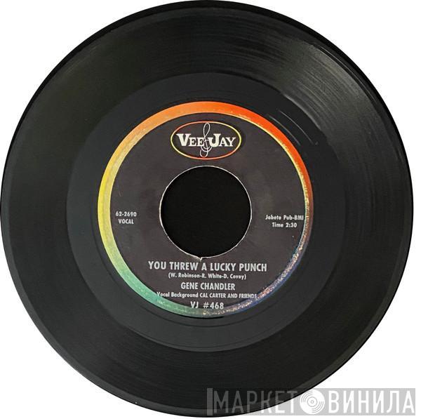 Gene Chandler - You Threw A Lucky Punch