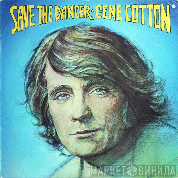  Gene Cotton  - Save The Dancer