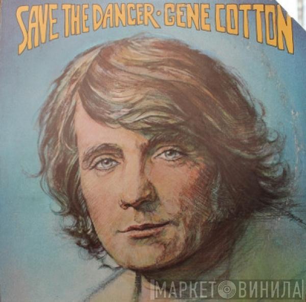  Gene Cotton  - Save The Dancer