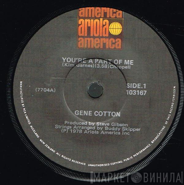  Gene Cotton  - You're A Part Of Me