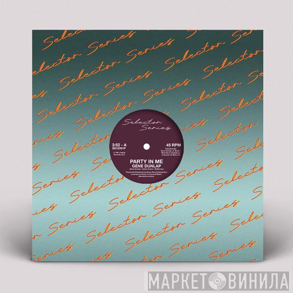 Gene Dunlap - Party In Me
