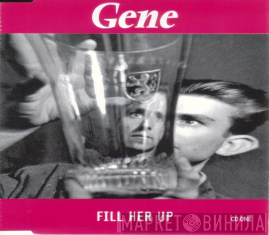  Gene  - Fill Her Up