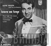 Gene Krupa And His Orchestra - Leave Us Leap