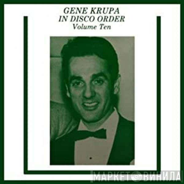 Gene Krupa - In Disco Order Volume Ten