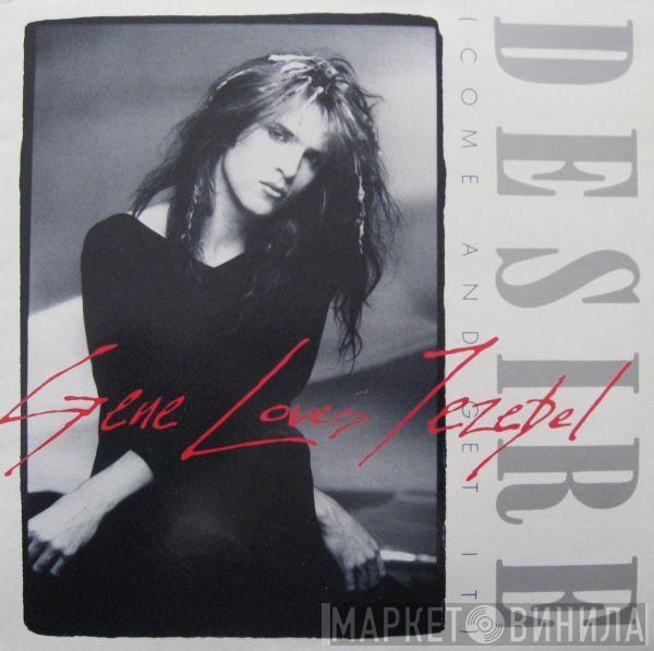 Gene Loves Jezebel - Desire (Come And Get It)