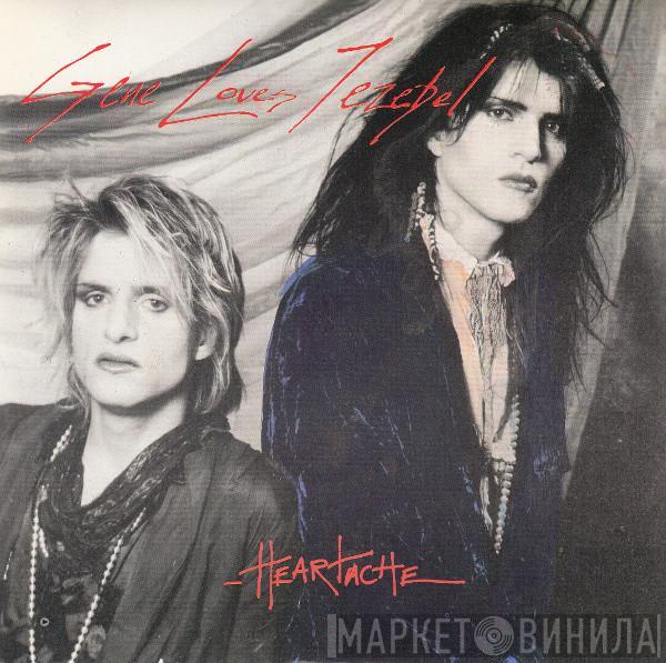 Gene Loves Jezebel - Heartache