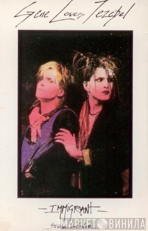  Gene Loves Jezebel  - Immigrant