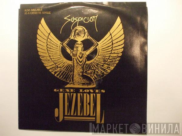  Gene Loves Jezebel  - Suspicion