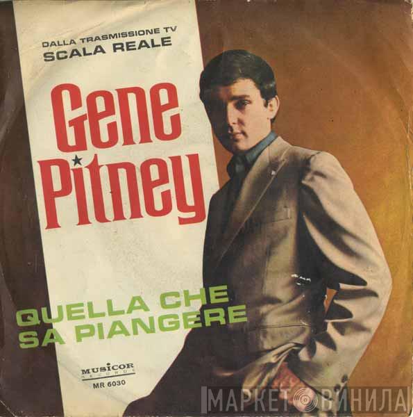  Gene Pitney  - Quella Che Sa Piangere / Verrò