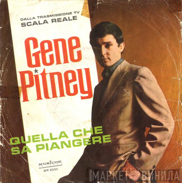  Gene Pitney  - Quella Che Sa Piangere / Verrò