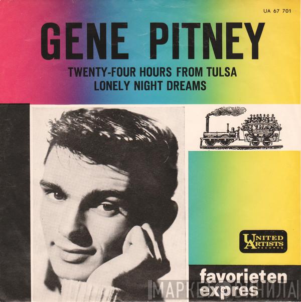  Gene Pitney  - Twenty Four Hours From Tulsa / Lonely Night Dreams (Of Far Away Arms)