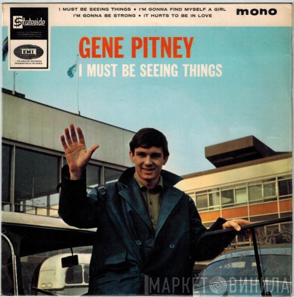 Gene Pitney - I Must Be Seeing Things