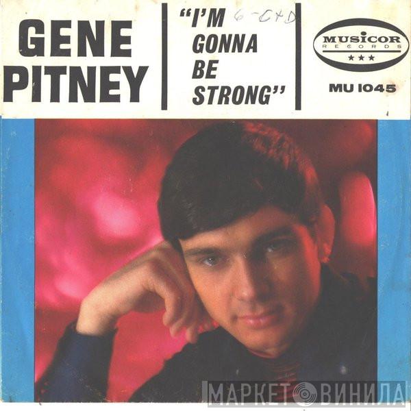  Gene Pitney  - I'm Gonna Be Strong