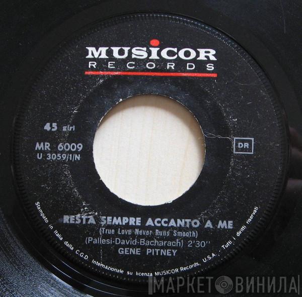  Gene Pitney  - Resta Sempre Accanto A Me