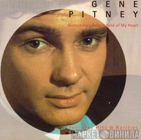 Gene Pitney - Something's Gotten Hold Of My Heart