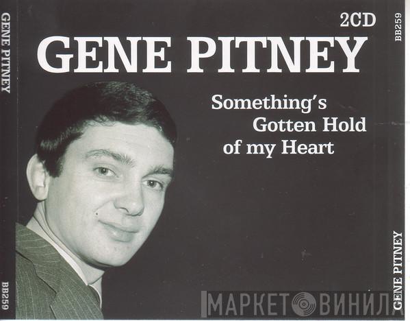  Gene Pitney  - Something's Gotten Hold Of My Heart