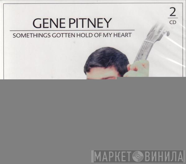  Gene Pitney  - Somethings Gotten Hold Of My Heart