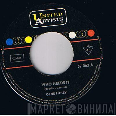  Gene Pitney  - Who Needs It