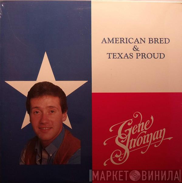 Gene Stroman - American Bred & Texas Proud