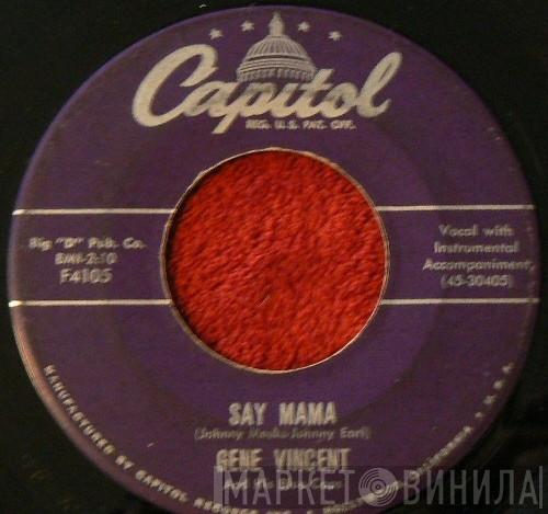  Gene Vincent & His Blue Caps  - Say Mama / Be Bop Boogie Boy