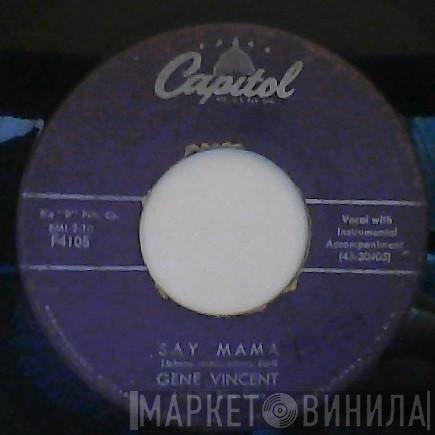 Gene Vincent & His Blue Caps  - Say Mama / Be Bop Boogie Boy
