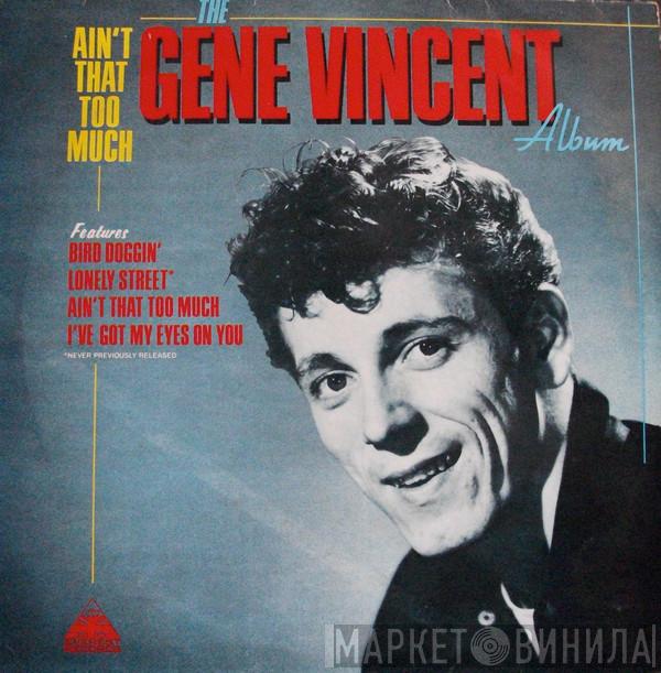  Gene Vincent  - Ain't That Too Much
