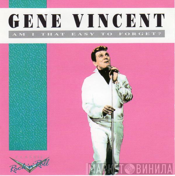 Gene Vincent - Am I That Easy To Forget