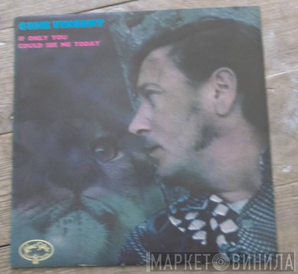 Gene Vincent - If Only You Could See Me Today