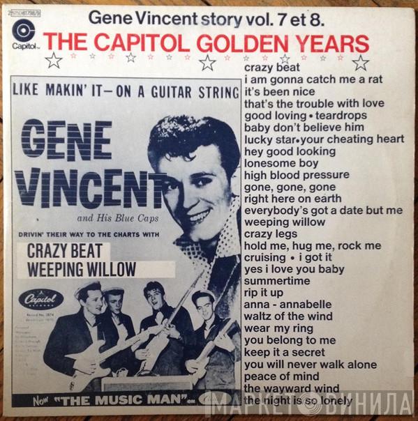  Gene Vincent  - The Capitol Golden Years - Gene Vincent Story vol. 7 et 8.