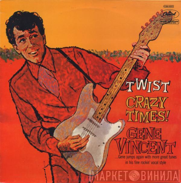  Gene Vincent  - Twist Crazy Times!