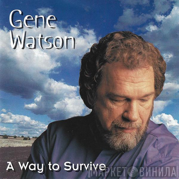 Gene Watson - A Way To Survive