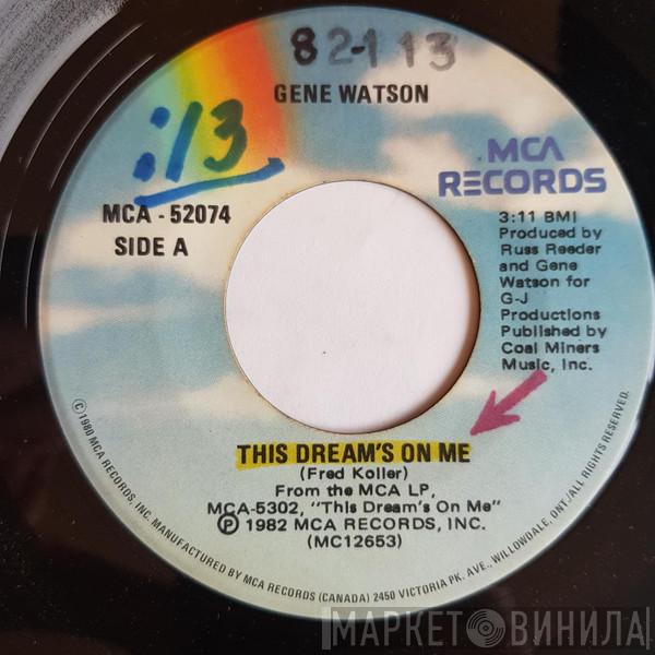  Gene Watson  - This Dream's On Me