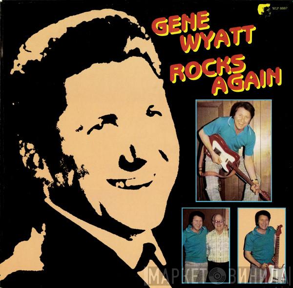 Gene Wyatt - Rocks Again