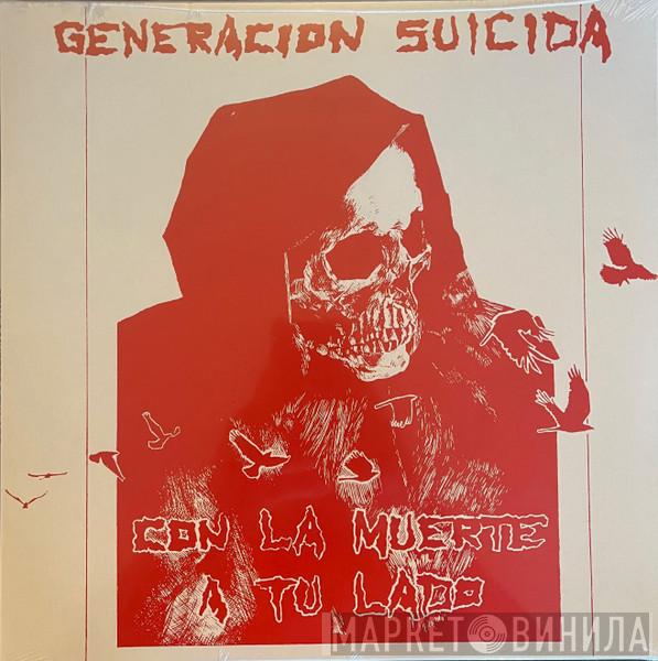 Generacion Suicida - Con La Muerte A Tu Lado
