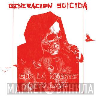  Generacion Suicida  - Con La Muerte A Tu Lado