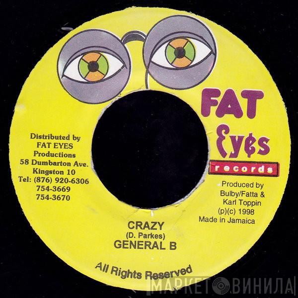 General B, Harry Toddler - Crazy / If Him Lick U