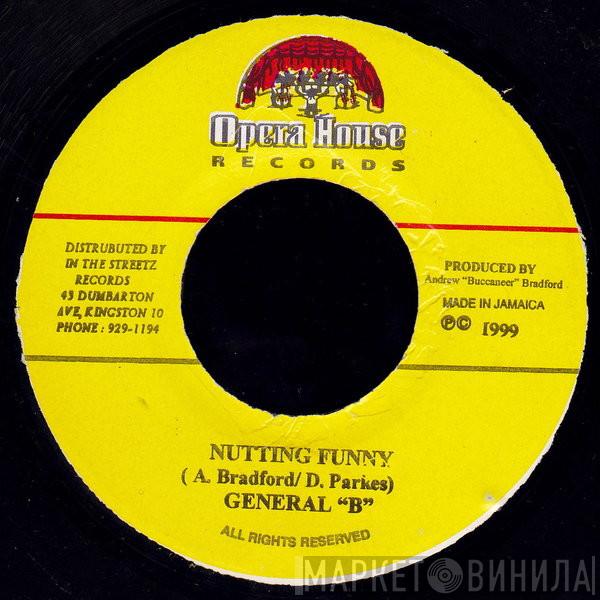  General B  - Nutting Funny