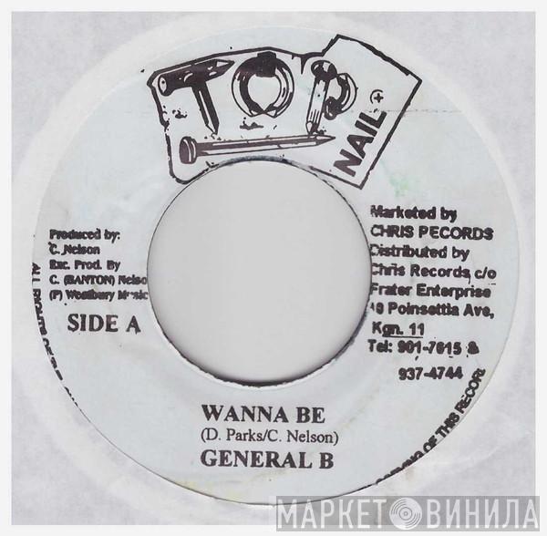 General B - Wanna Be