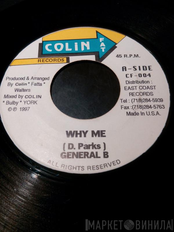  General B  - Why Me