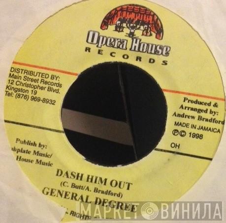 General Degree - Dash Him Out
