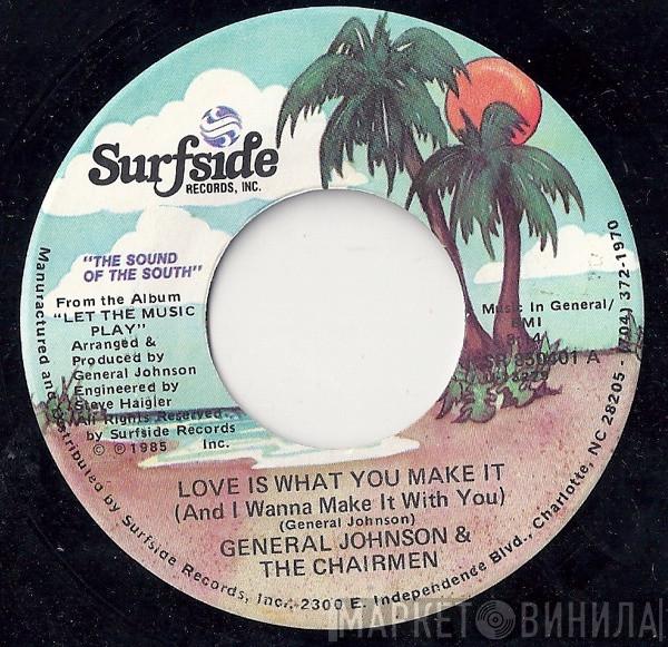 General Johnson, Chairmen Of The Board - Love Is What You Make It (And I Wanna Make It With You)