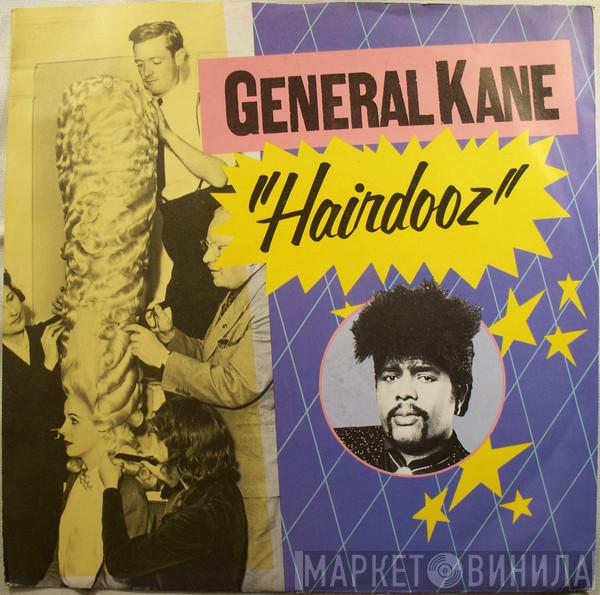  General Kane  - Hairdooz