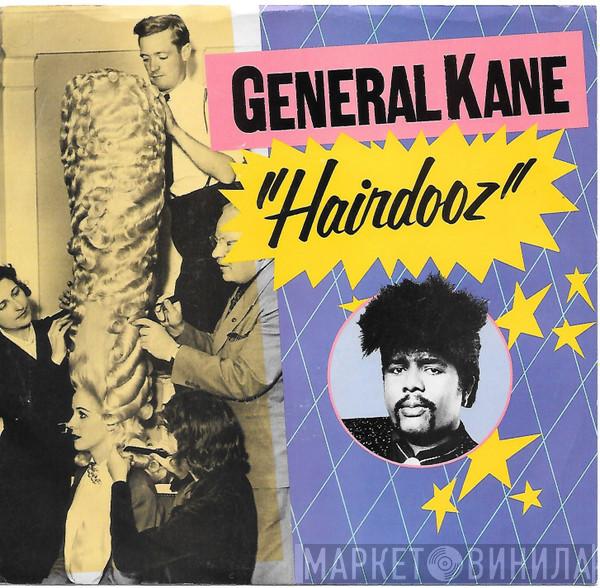  General Kane  - Hairdooz