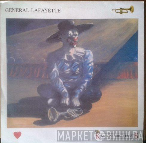 General Lafayette - King Of The Broken Hearts