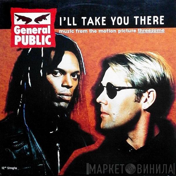 General Public - I'll Take You There